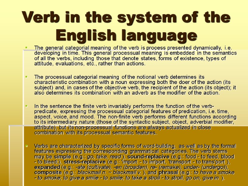 Verb in the system of the English language The general categorial meaning of the Verb in the system of the English language The general categorial meaning of the